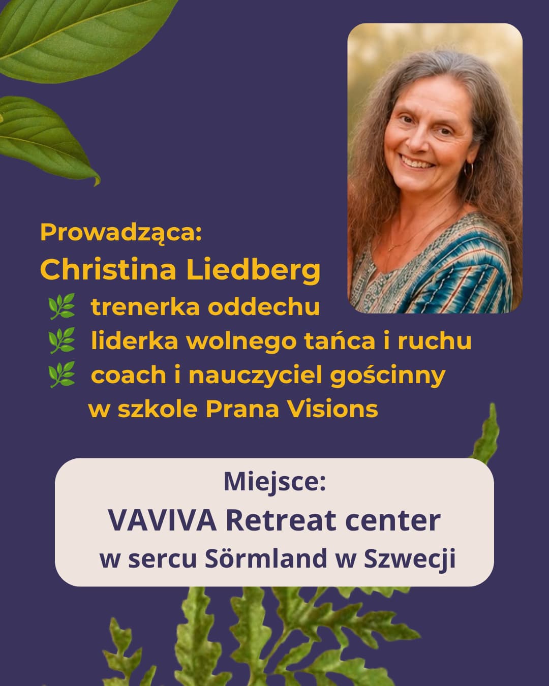 Christina Liedberg – trenerka oddechu i liderka wolnego tańca, prowadząca warsztaty w ośrodku Vaviva w Szwecji