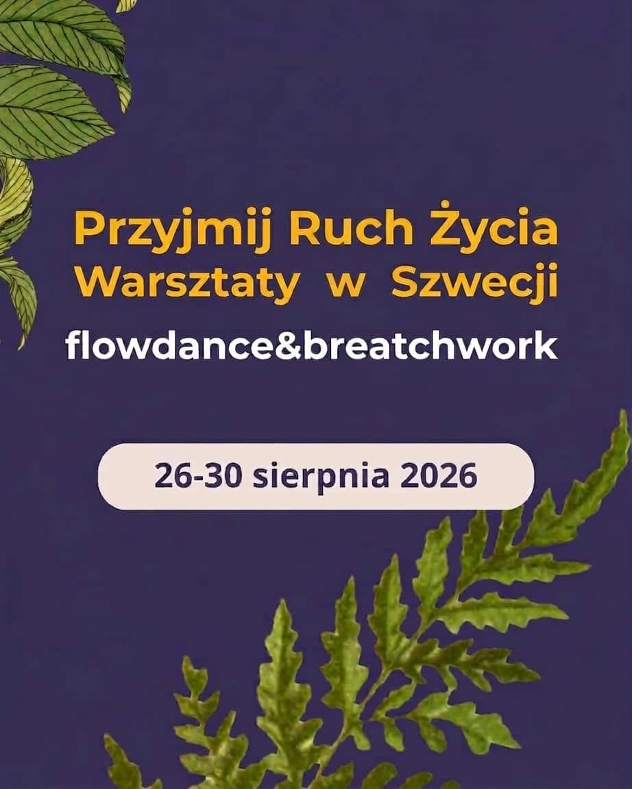 Przyjmij Ruch Życia – warsztaty flowdance i breathwork w Szwecji, 26-30 sierpnia 2026