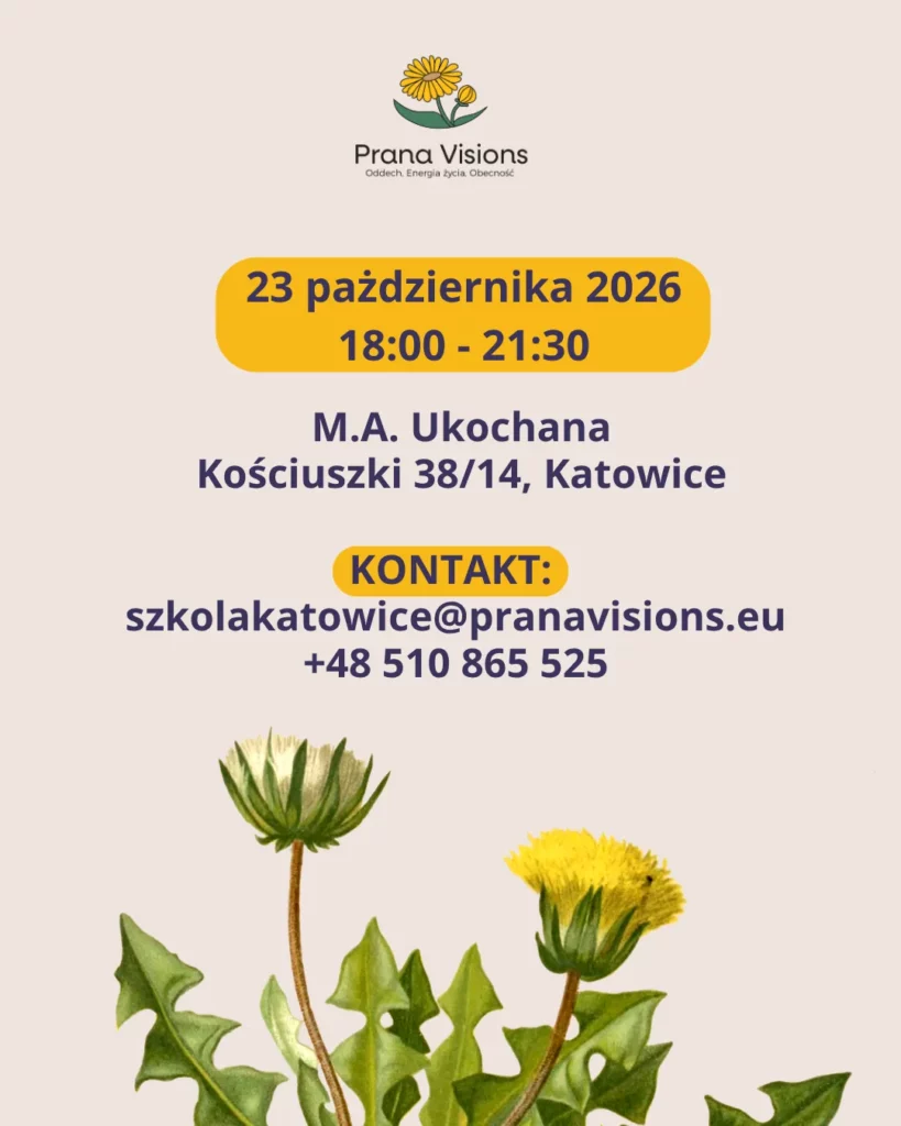 Dzień otwarty Prana Visions: 23 października 2026, 18:00–21:30, M.A. Ukochana, ul. Kościuszki 38/14, Katowice. Kontakt: szkolakatowice@pranavisions.eu, +48 510 865 525
